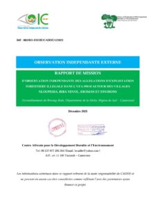 Lire la suite à propos de l’article RAPPORT DE MISSION D’OBSERVATION INDEPENDANTE DES ALLEGATIONS D’EXPLOITATION FORESTIERE ILLEGALE DANS L’UFA 09018 AUTOUR DES VILLAGES NLOUPESSA, BIBA YEVOL, EBOMAN ET ENVIRONS(Arrondissement de Biwong-Bulu, Département de la Mvila, Région du Sud – Cameroun)Décembre 2023