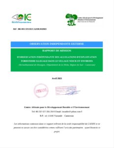 Lire la suite à propos de l’article RAPPORT DE MISSION D’OBSERVATION INDÉPENDANTE DES ALLEGATIONS D’EXPLOITATIONFORESTIERE ILLEGALE DANS LE VILLAGE NDICK ET ENVIRONS(Arrondissement de Mvangan, Département de la Mvila, Région du Sud – Cameroun)Avril 2023