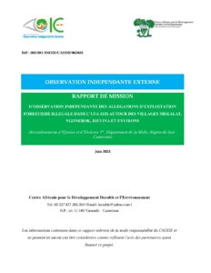 Lire la suite à propos de l’article RAPPORT DE MISSION D’OBSERVATION INDEPENDANTE DES ALLEGATIONS D’EXPLOITATION FORESTIERE ILLEGALE DANS L’UFA 1525 AUTOUR DES VILLAGES MEKALAT, NGONEBOK, BIEVINA ET ENVIRONS(Arrondissements d’Efoulan et d’Ebolowa 1er, Département de la Mvila, Région du Sud –Cameroun)