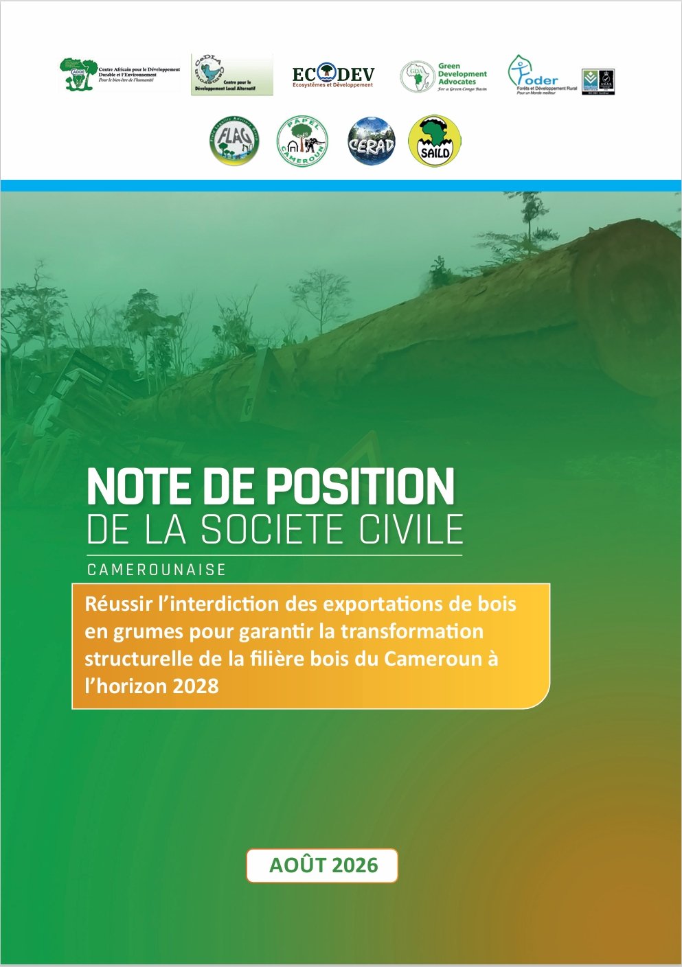 Lire la suite à propos de l’article NOTE DE POSITION DE LA SOCIETE CIVILE camerounaise Réussir l’interdiction des exportations de bois en grumes pour garantir la transformation structurelle de la filière bois du Cameroun à l’horizon 2028